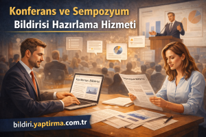 Read more about the article Konferans ve Sempozyum Bildirisi Hazırlama Hizmeti