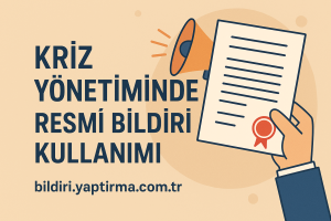 Read more about the article Kriz Yönetiminde Resmî Bildiri Kullanımı