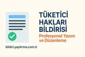 Read more about the article Tüketici Hakları Bildirisi: Profesyonel Yazım ve Düzenleme
