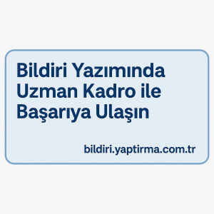Read more about the article Bildiri Yazımında Uzman Kadro ile Başarıya Ulaşın