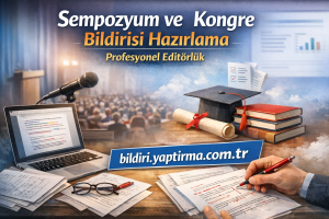 Read more about the article Sempozyum ve Kongre Bildirisi Hazırlama | Profesyonel Editörlük