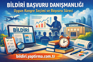 Read more about the article Bildiri Başvuru Danışmanlığı: Uygun Kongre Seçimi ve Başvuru Süreci