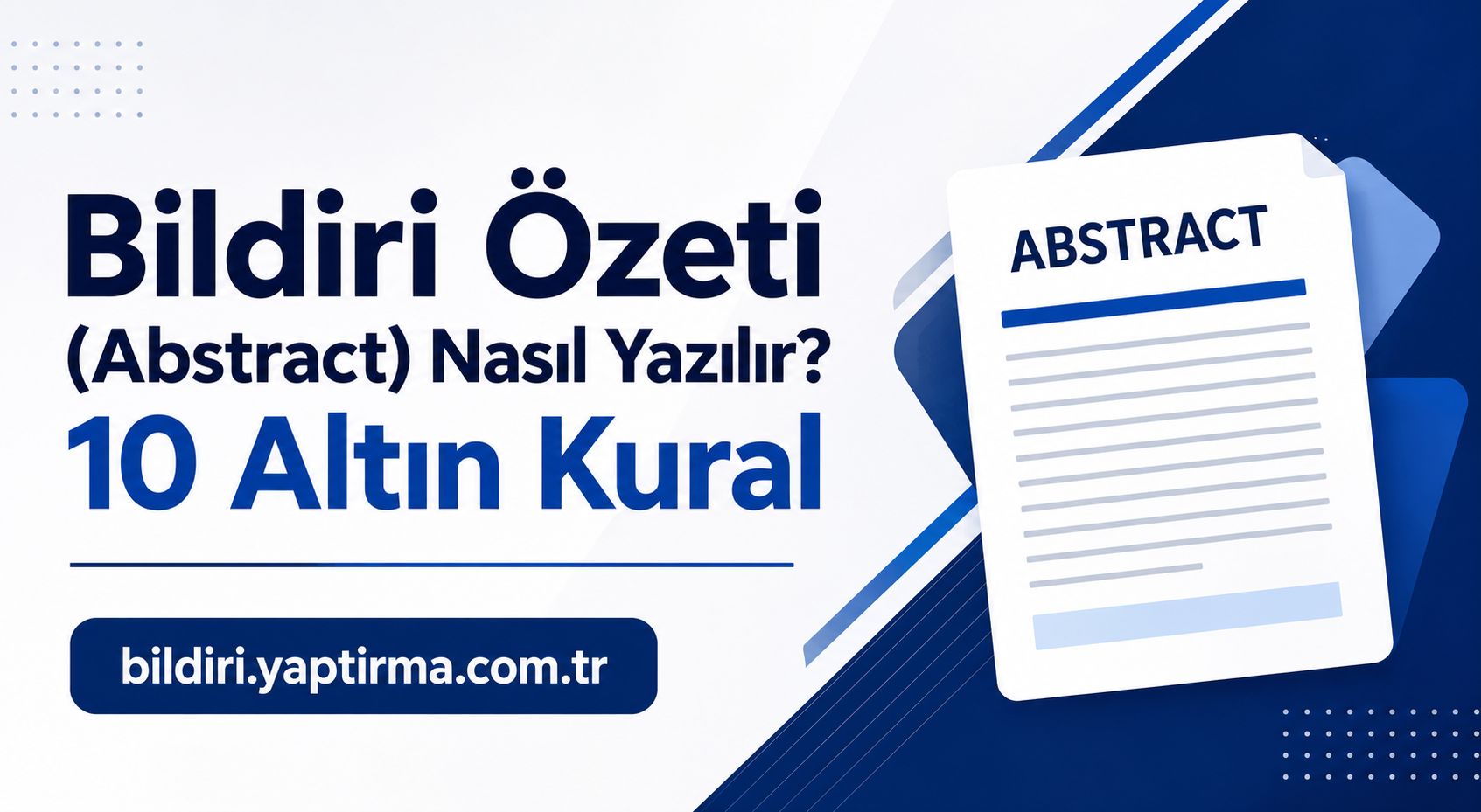 Read more about the article Bildiri Özeti (Abstract) Nasıl Yazılır? 10 Altın Kural