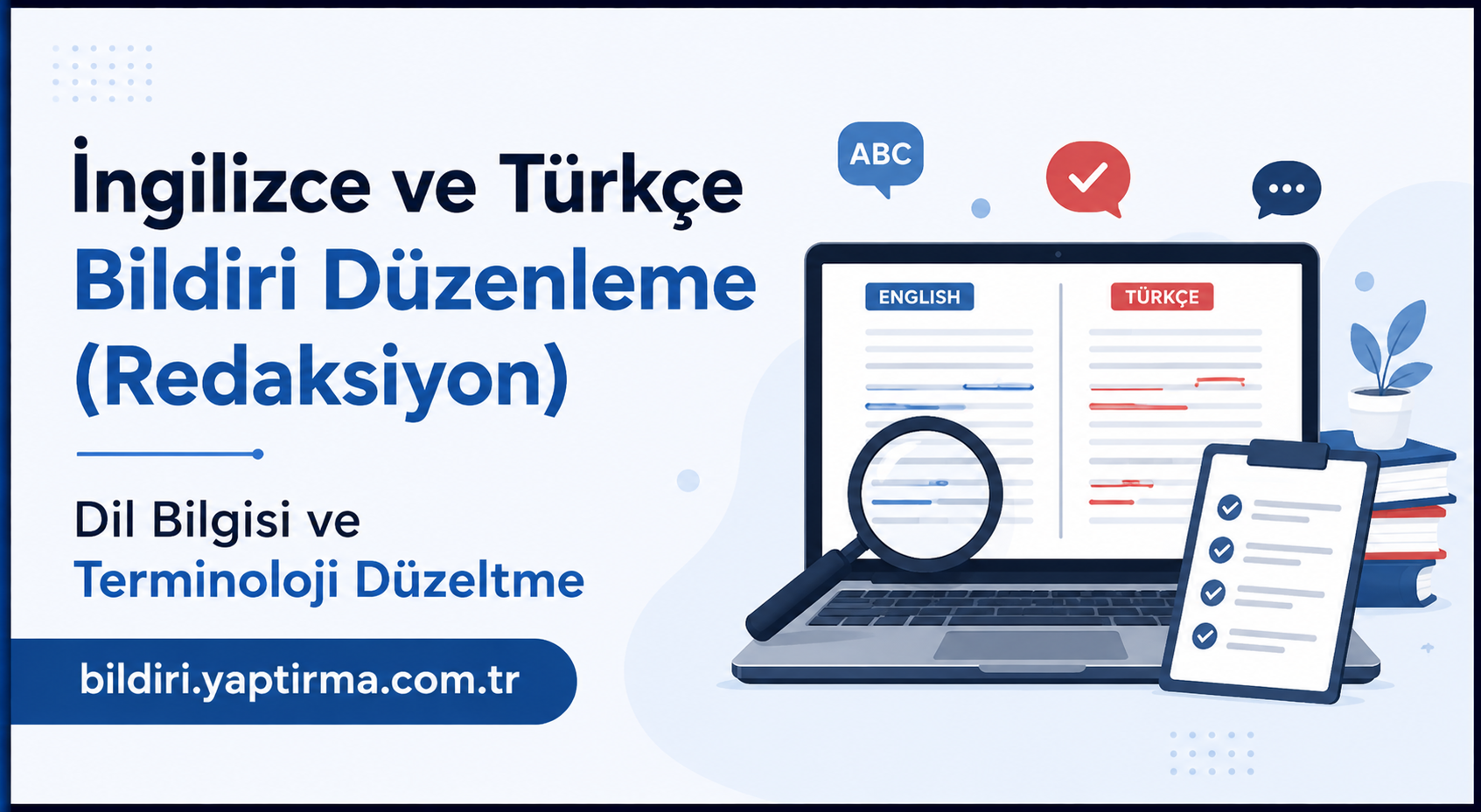 Read more about the article İngilizce ve Türkçe Bildiri Düzenleme (Redaksiyon) | Dil Bilgisi ve Terminoloji Düzeltme