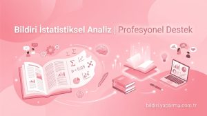 Makale hakkında daha fazla bilgi edinin Bildiri İstatistiksel Analiz | Profesyonel Destek
