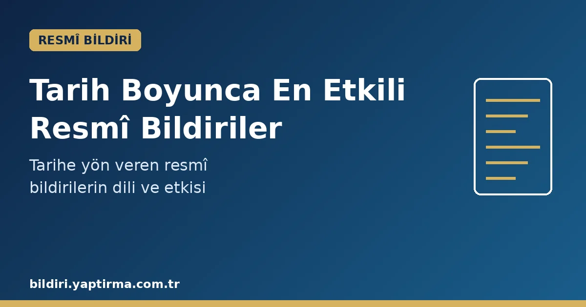 Makale hakkında daha fazla bilgi edinin Tarih Boyunca En Etkili Resmî Bildiriler